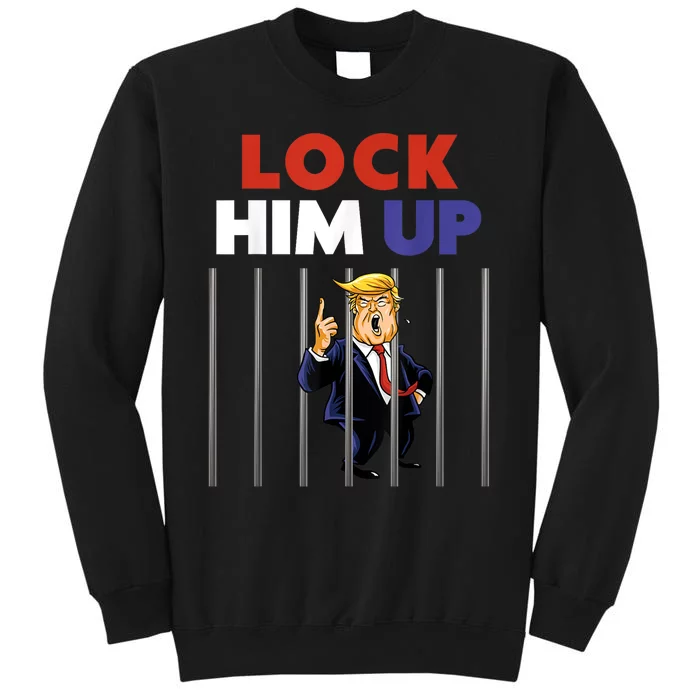 Jail Trump Shirt Lock Him Up Anti Trump Tall Sweatshirt