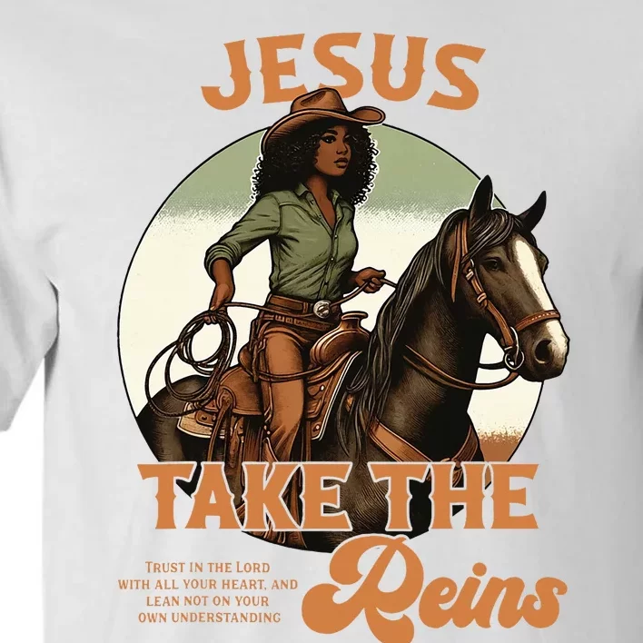 Jesus Take The Reins Christian Black Cowgirl Western Tall T-Shirt