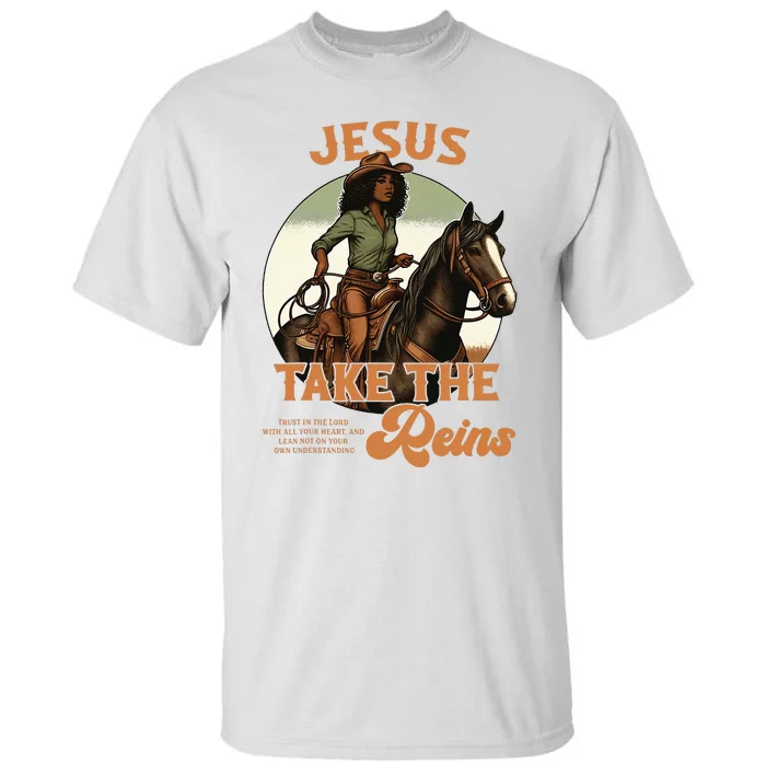 Jesus Take The Reins Christian Black Cowgirl Western Tall T-Shirt