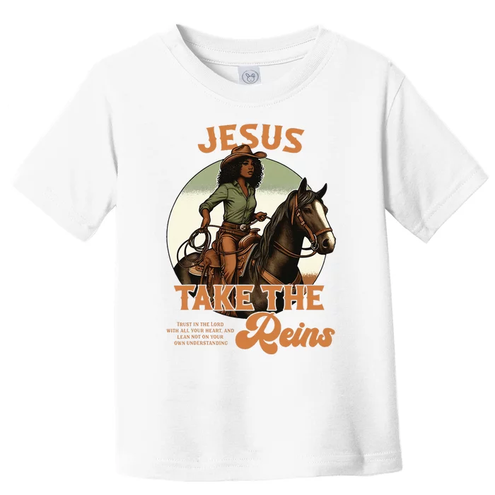 Jesus Take The Reins Christian Black Cowgirl Western Toddler T-Shirt