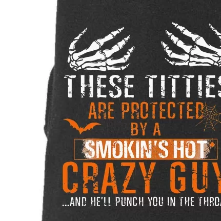 Joke These Titties Are Protected By A Smokin Hot Crazy Guy Doggie 3-End Fleece Hoodie