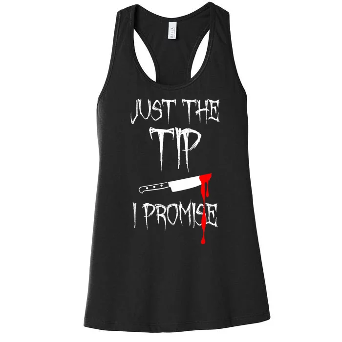 Just The Tip I Promise Women's Racerback Tank