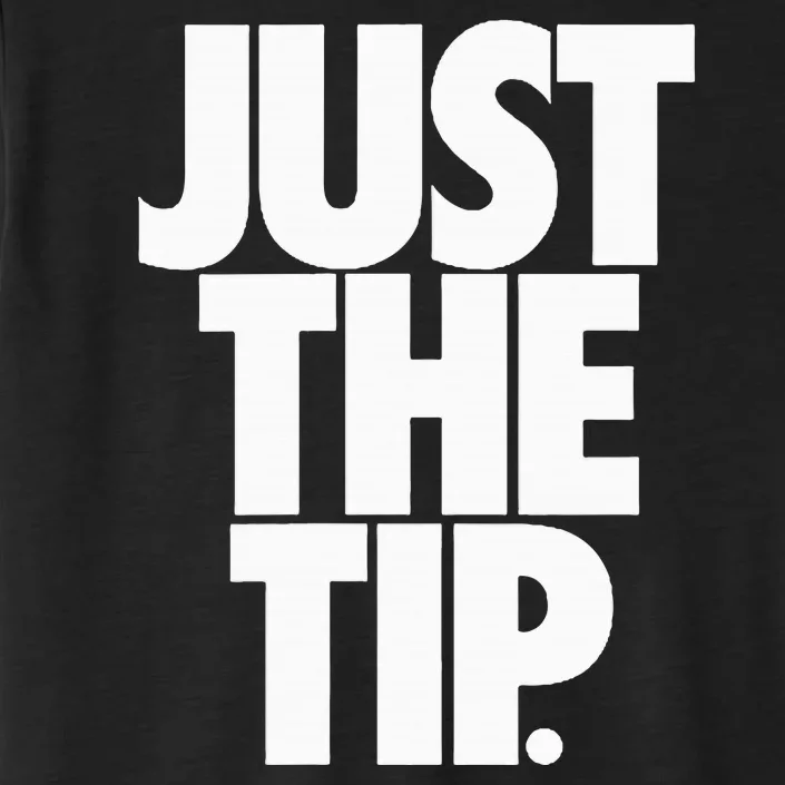 Just The Tip ChromaSoft Performance T-Shirt