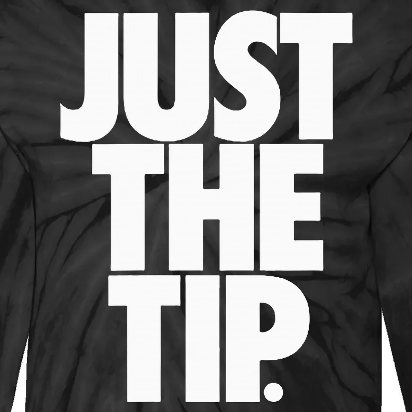 Just The Tip Tie-Dye Long Sleeve Shirt