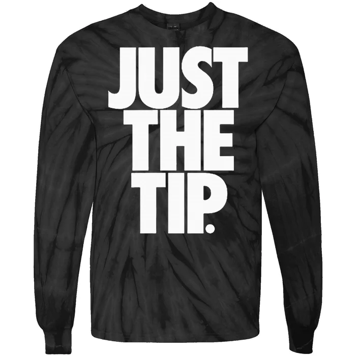 Just The Tip Tie-Dye Long Sleeve Shirt