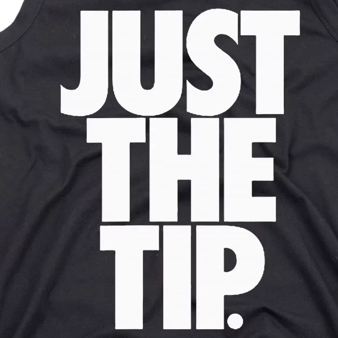 Just The Tip Tank Top