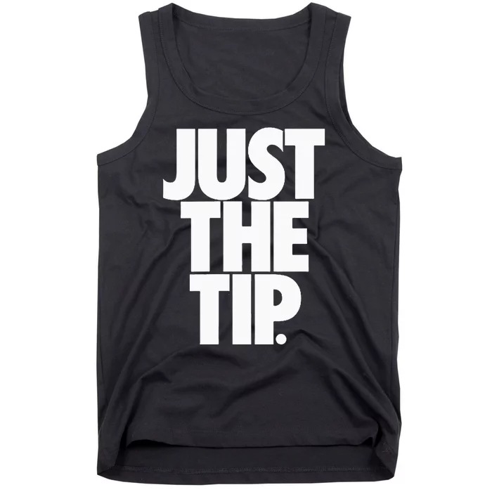 Just The Tip Tank Top