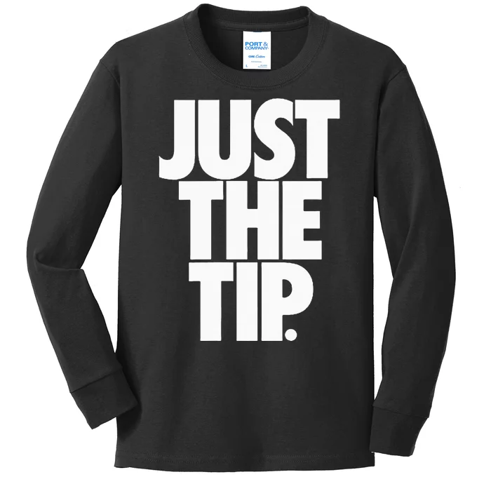 Just The Tip Kids Long Sleeve Shirt