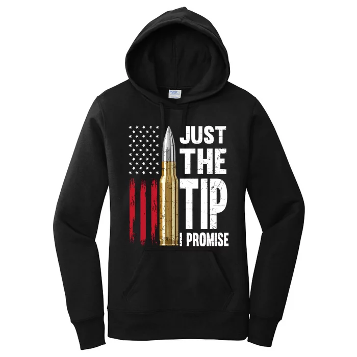 Just The Tip I Promise Bullet American Flag Gun Lovers Women's Pullover Hoodie