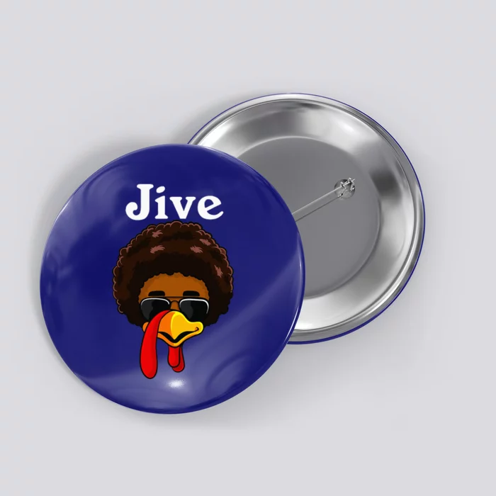 Jive Thanksgiving Turkey Day Funny Family Costume Button