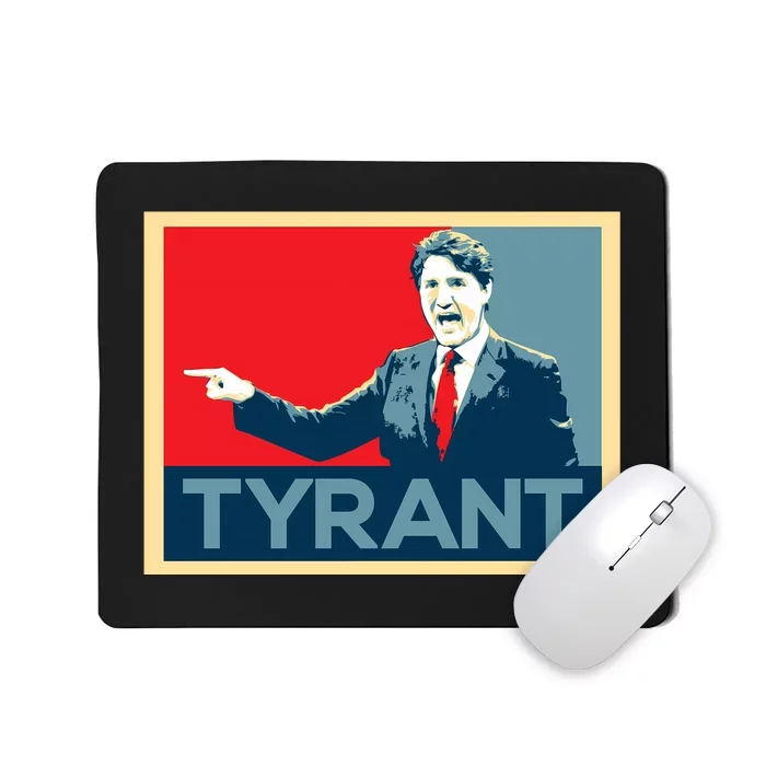 Justin Trudeau Tyrant Mousepad