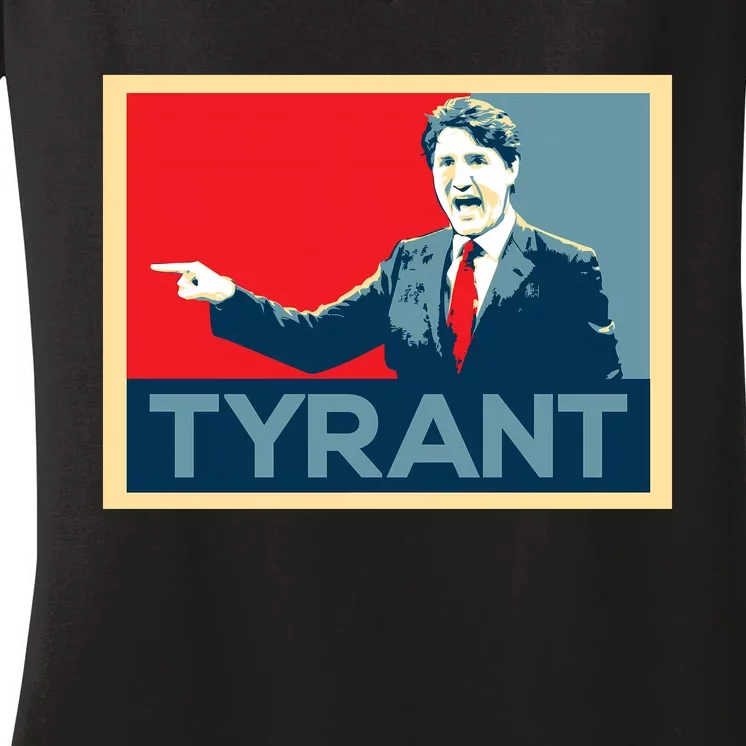 Justin Trudeau Tyrant Women's V-Neck T-Shirt