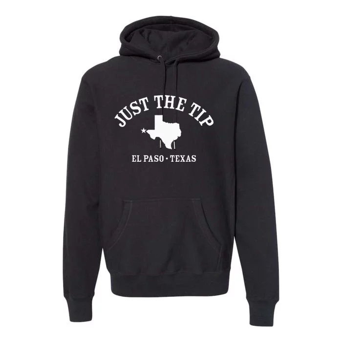 JUST THE TIP El Paso TX Athletic Design With State Premium Hoodie