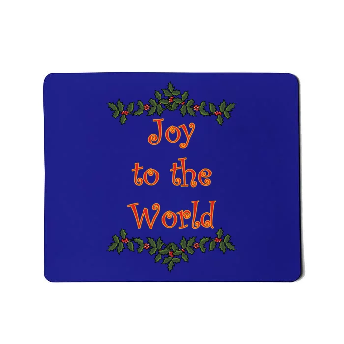 Joy To The World Christmas Holiday Funny Gift Mousepad