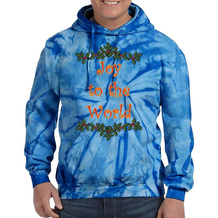 Joy To The World Christmas Holiday Funny Gift Tie Dye Hoodie