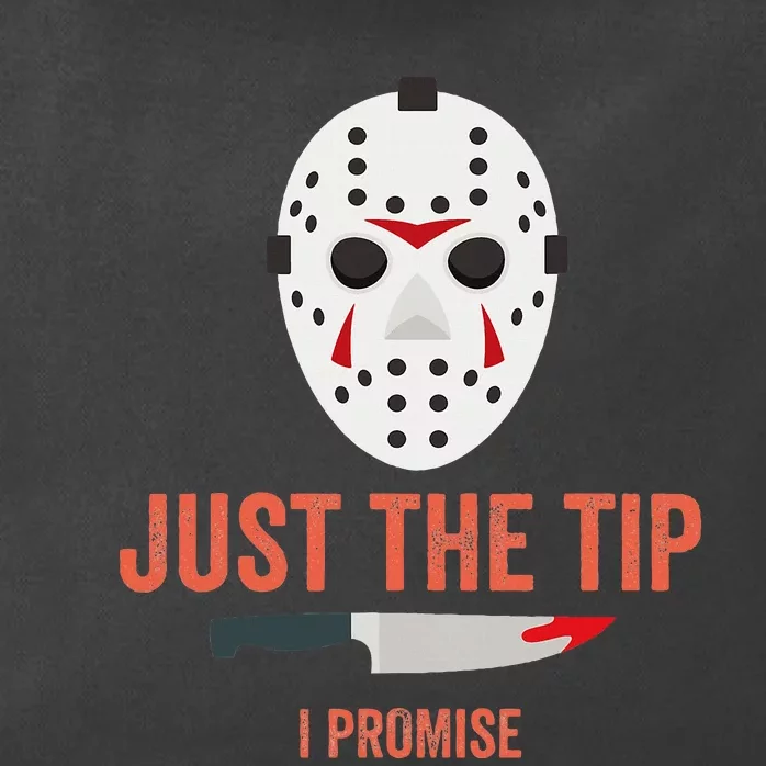 Just The Tip I Promise Funny Halloween Costume Zip Tote Bag