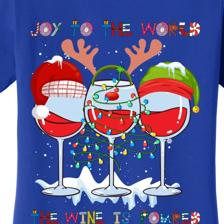 Joy To The World The Wine Is Poured Gift Women's T-Shirt