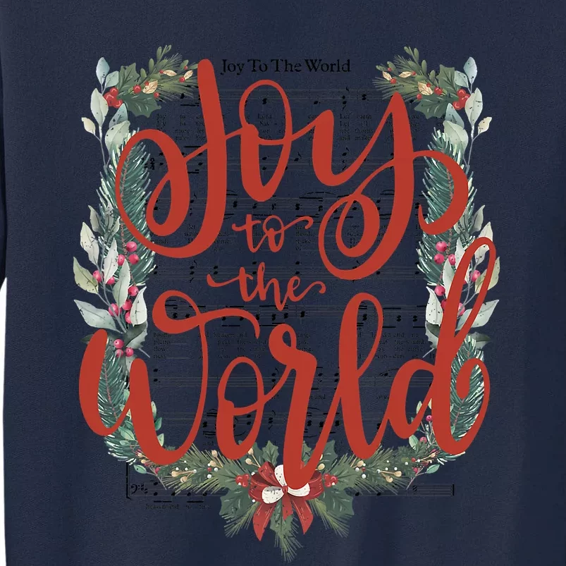 Joy To The World Christian Christmas Jesus Birth Music Xmas Tall Sweatshirt