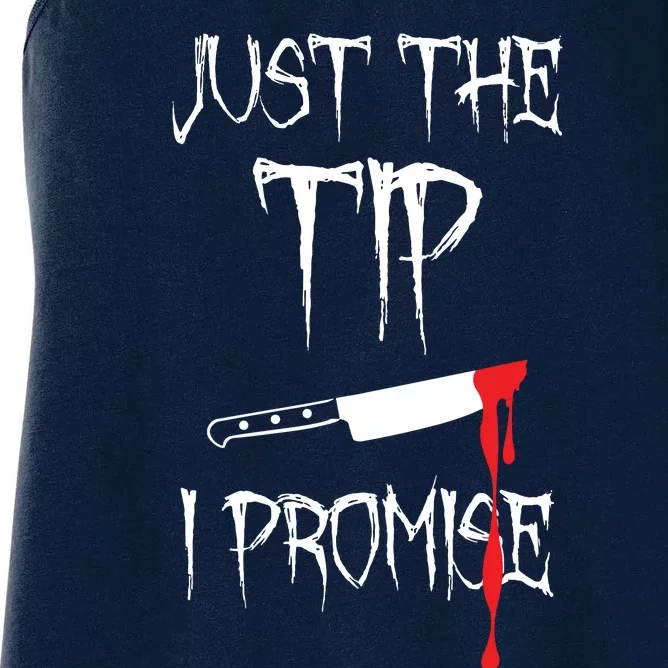 Just The Tip I Promise Women's Racerback Tank