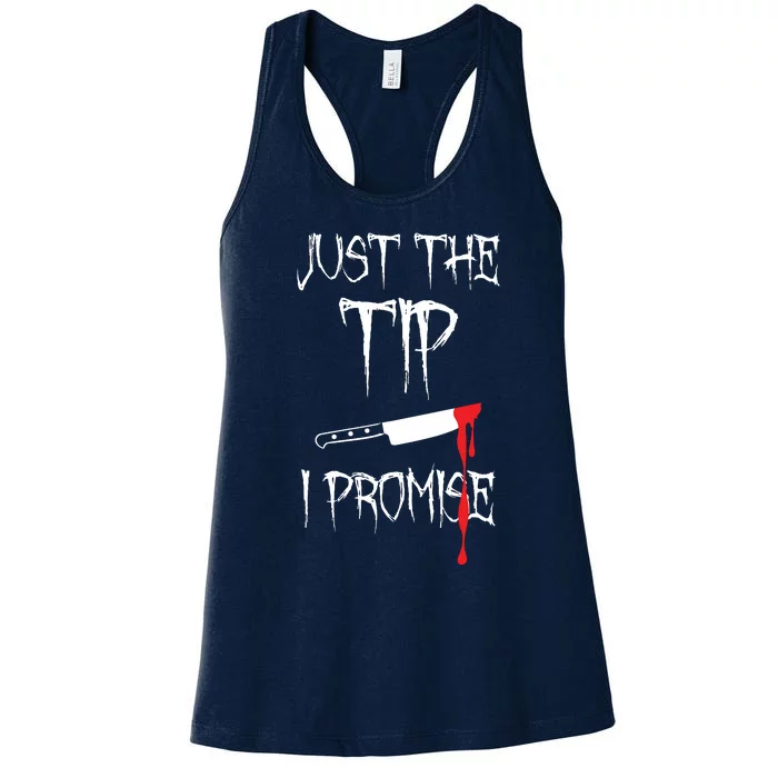 Just The Tip I Promise Women's Racerback Tank