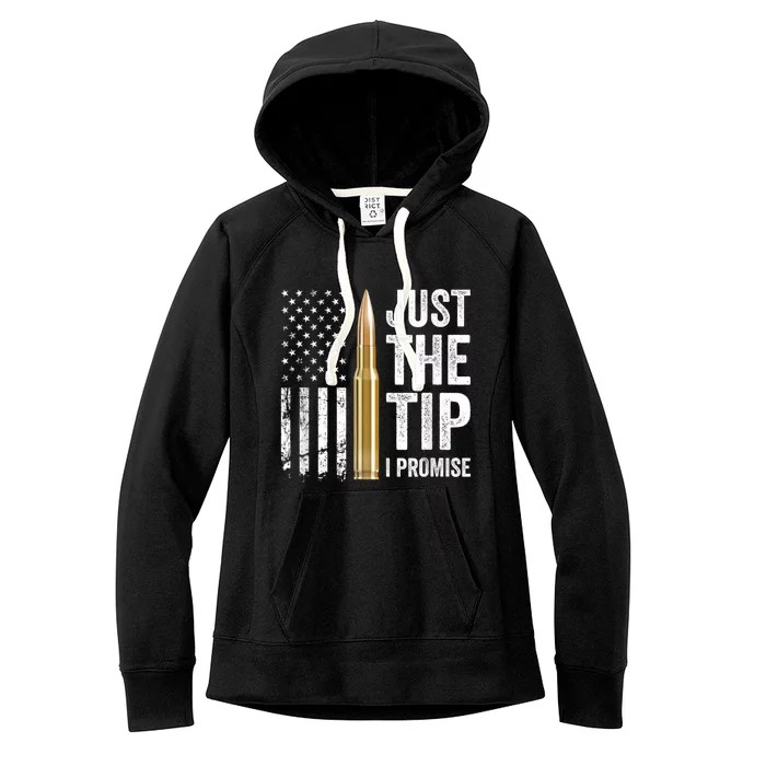 Just The Tip I Promise Funny Gun Owner Pro Guns USA Flag Women's Fleece Hoodie