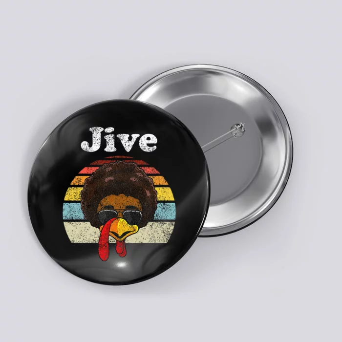 Jive Thanksgiving Turkey Day Funny Face Vintage Retro Style Button