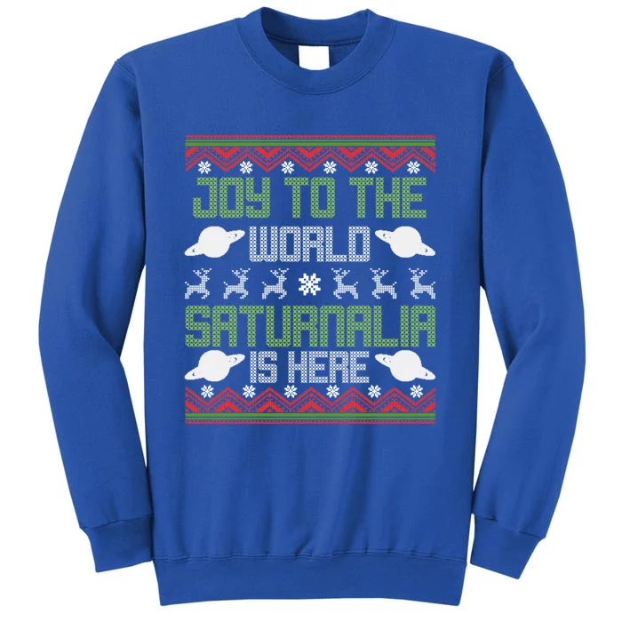 Joy To The World Saturnalia Ro Empire History Christmas Cute Gift Tall Sweatshirt