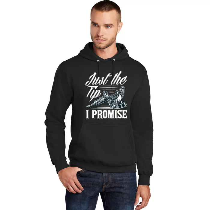 Just The Tip I Promise Funny Saying Tattoo Lover Hoodie