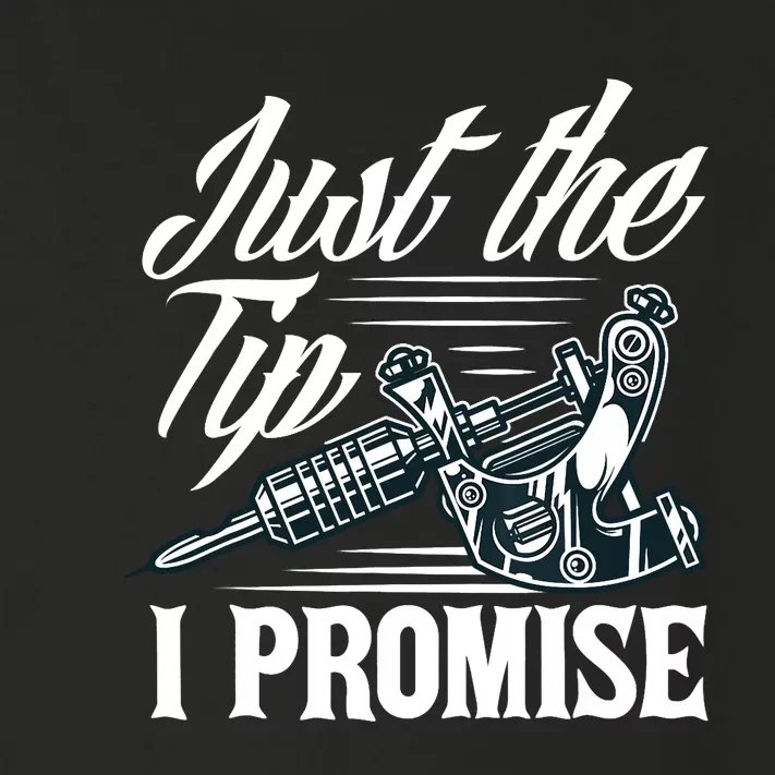 Just The Tip I Promise Funny Saying Tattoo Lover Toddler Long Sleeve Shirt