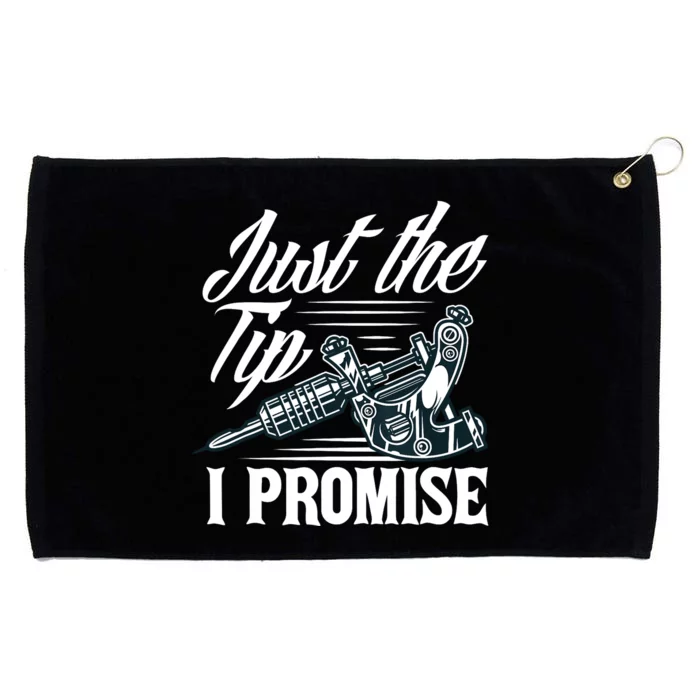 Just The Tip I Promise Funny Saying Tattoo Lover Grommeted Golf Towel