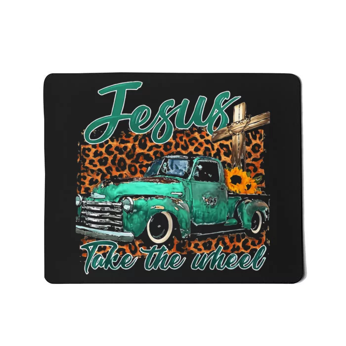 Jesus Take The Wheel Inspirational Quotes For Christian Mousepad