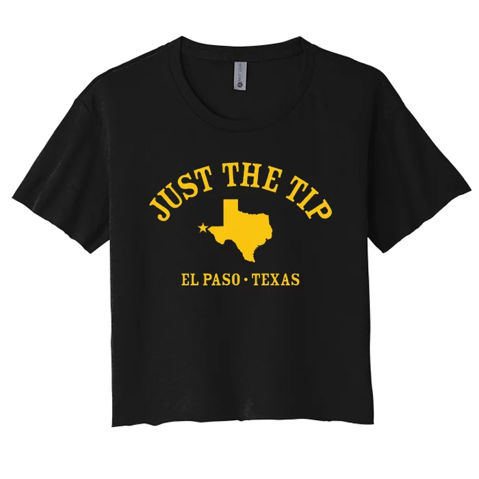 Just The Tip El Paso Tx Athletic Design With State Women's Crop Top Tee