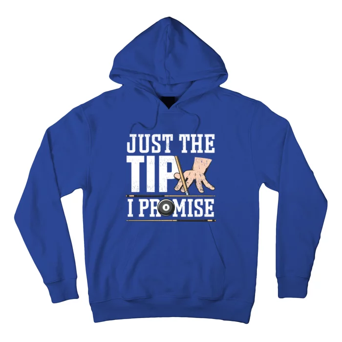 Just The Tip I Promise Billiard Pool Funny Billiard Gift Hoodie