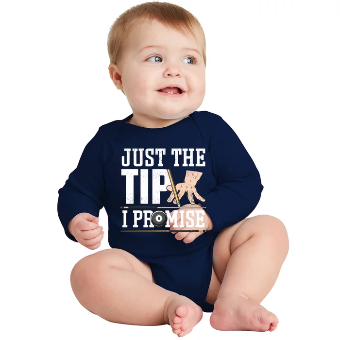 Just The Tip I Promise Billiard Pool Funny Billiard Gift Baby Long Sleeve Bodysuit