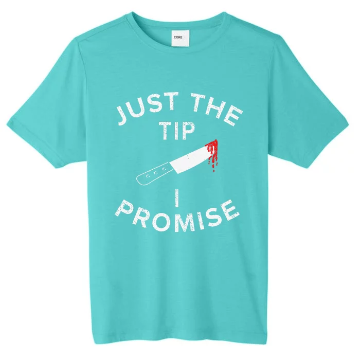 Just The Tip I Promise Pun Knife Funny Halloween ChromaSoft Performance T-Shirt