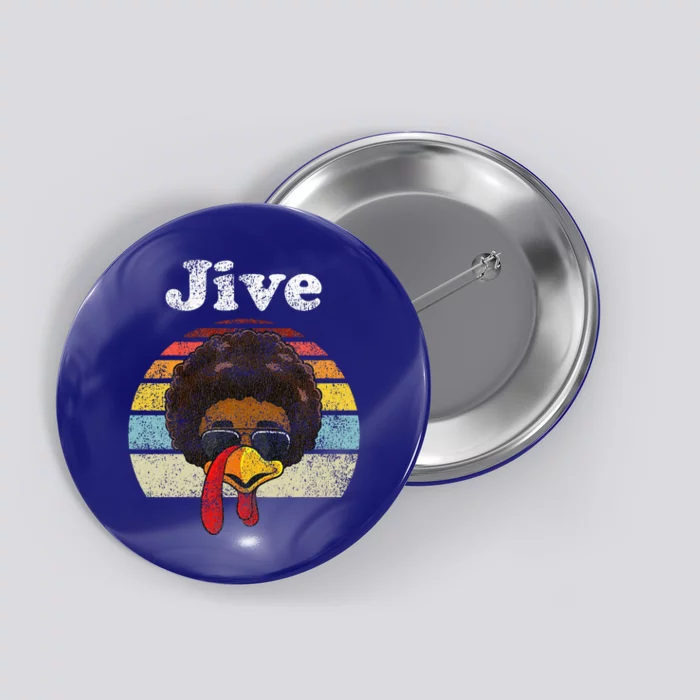 Jive Thanksgiving Turkey Day Funny Face Vintage Retro Style Button