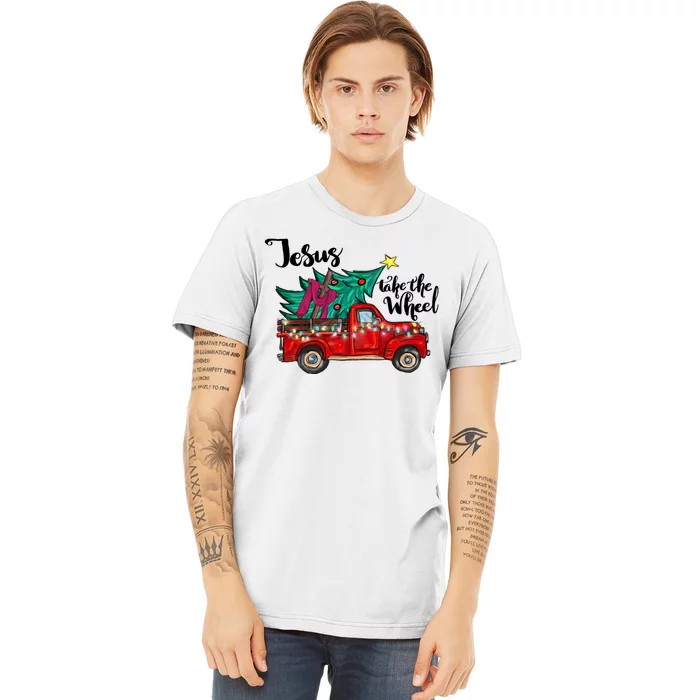 Jesus Take The Wheel Christian Christmas Tree On Red Truck Premium T-Shirt