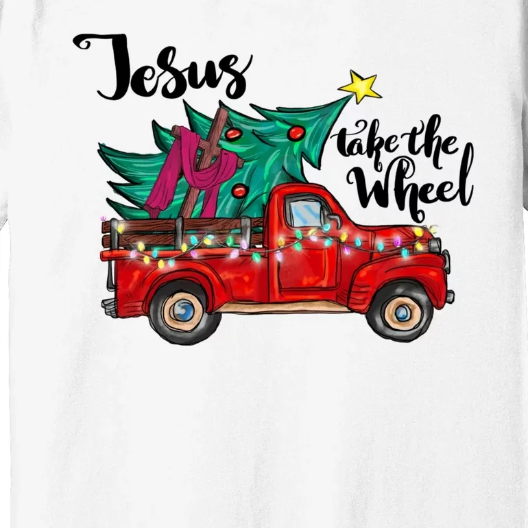 Jesus Take The Wheel Christian Christmas Tree On Red Truck Premium T-Shirt