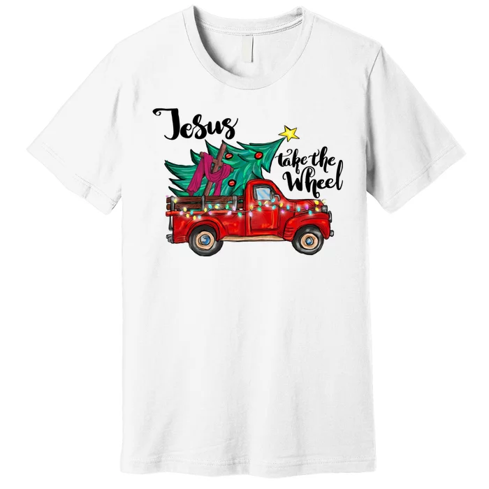 Jesus Take The Wheel Christian Christmas Tree On Red Truck Premium T-Shirt