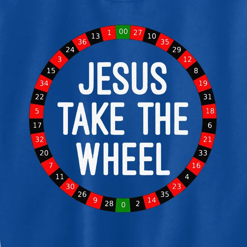 Jesus Take The Wheel Roulette Wheel Gambling Kids Sweatshirt