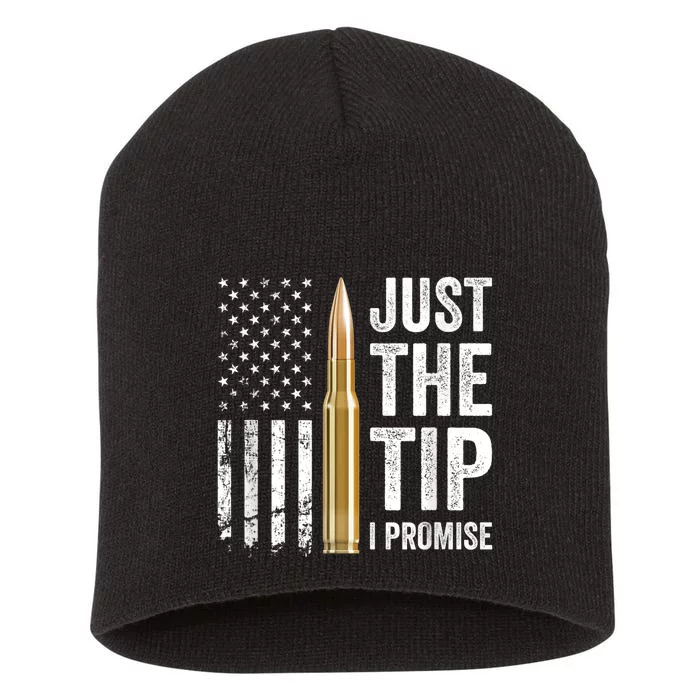 Just The Tip I Promise Funny Gun Owner Pro Guns USA Flag Short Acrylic Beanie