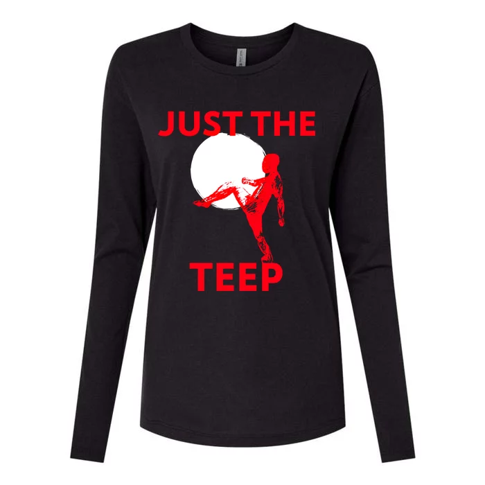 Just The Teep Muay Thai Kick Pun Mma Jiujitsu Boxing Cool Gift Womens Cotton Relaxed Long Sleeve T-Shirt