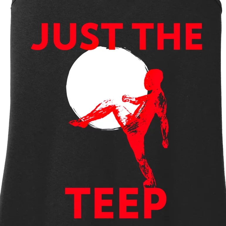 Just The Teep Muay Thai Kick Pun Mma Jiujitsu Boxing Cool Gift Ladies Essential Tank