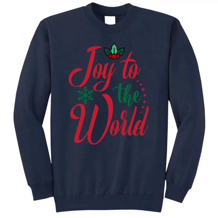 Joy To The World Christian Christmas Jesus Birth Gift Tall Sweatshirt