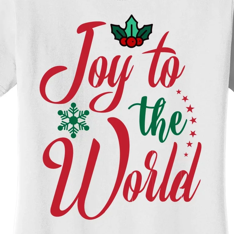 Joy To The World Christian Christmas Jesus Birth Gift Women's T-Shirt