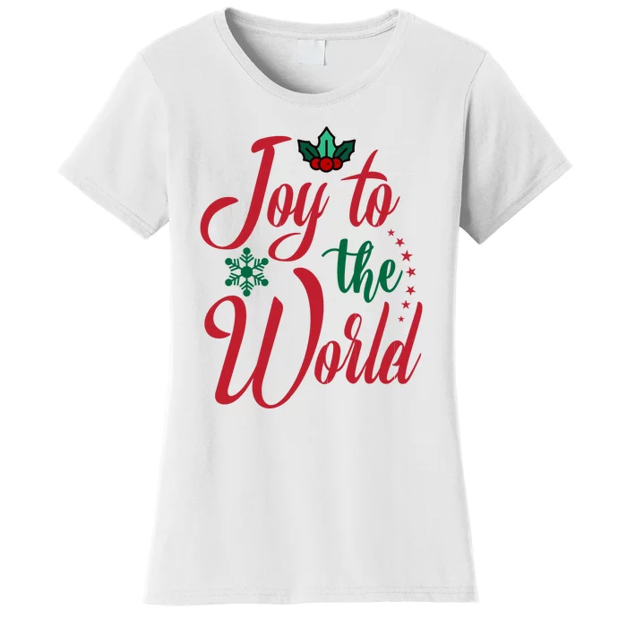 Joy To The World Christian Christmas Jesus Birth Gift Women's T-Shirt