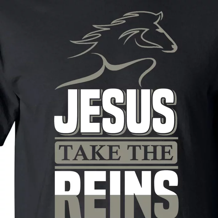 Jesus Take This Reins Tall T-Shirt