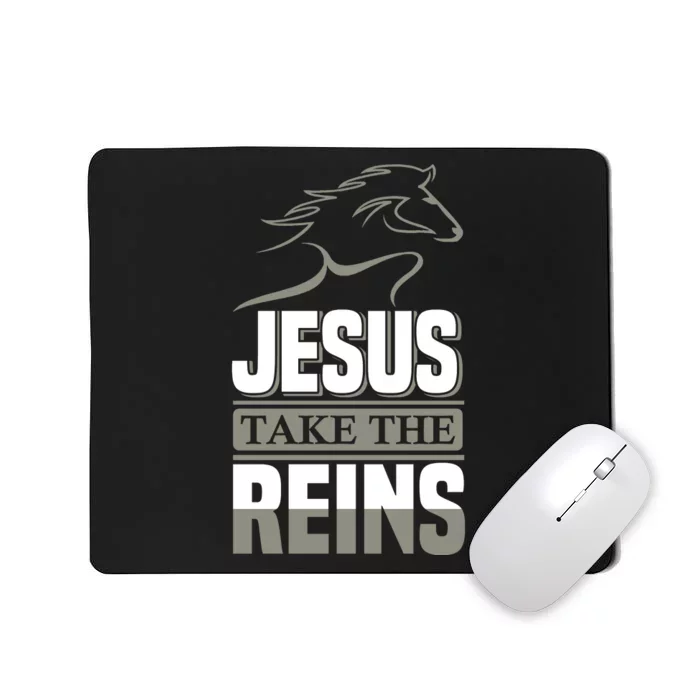 Jesus Take This Reins Mousepad