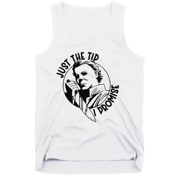 Just The Tip I Promise Tank Top