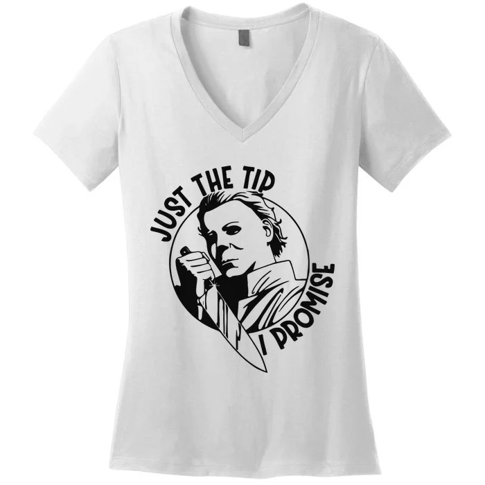 Just The Tip I Promise Women's V-Neck T-Shirt